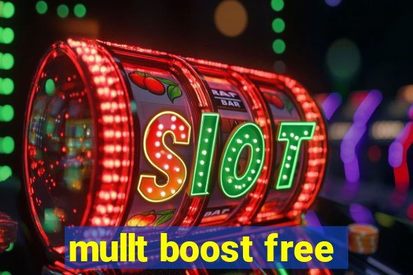 mullt boost free